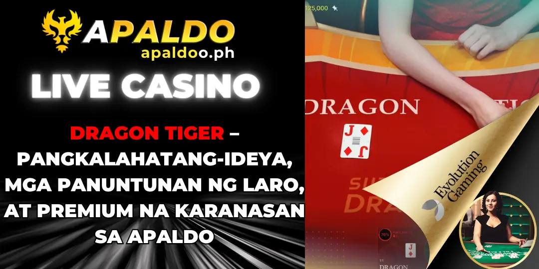 Dragon Tiger – Pangkalahatang-ideya, Mga Panuntunan ng Laro, at Premium na Karanasan sa Apaldo 2 Dragon Tiger apaldo